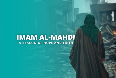 Imam Mahdi: A Beacon of Hope and Faith 